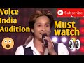 Pawandeep Rajan Voice India Audition Ll Awesome Performance Ll Indian Idol Ll Must Watch Ll
