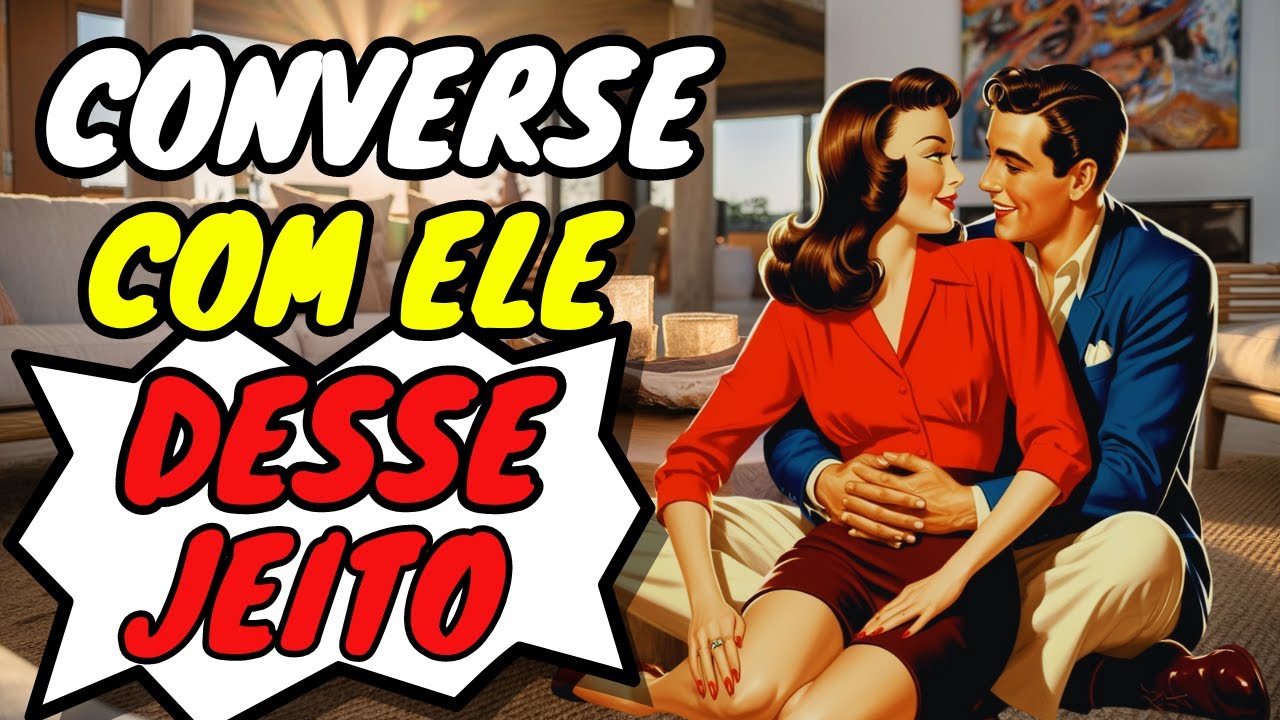 O Jeito IRRESISTÍVEL de uma Mulher de ALTO VALOR Conversar Com Seu Amor