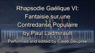 Rhapsodie Gaélique VI: Fantaisie sur une Contredanse Populaire  by Paul Ladmirault.