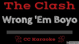 The Clash • Wrong &#39;Em Boyo (CC) [Karaoke Instrumental Lyrics]