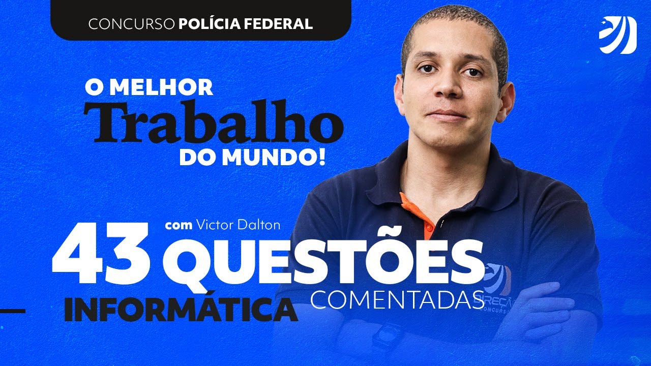 Concurso PF e PRF: TODAS as 43 questões de Informática comentadas com Prof. Victor Dalton