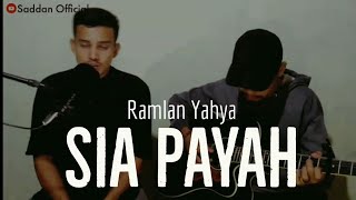 Download lagu Sia payah - ramlan yahya (cover) by Saddan  & waldy risky mp3 Download lagu Sia payah - ramlan yahya (cover) by Saddan  & waldy risky mp3