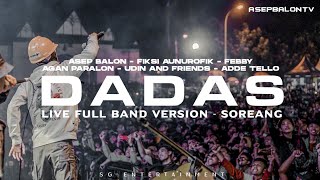 Download lagu DADAS (LIVE FULL BAND) - ASEP BALON x FIKSI x AGAN PARALON x FEBBY x UDIN AND FRIENDS x ADDE TELLO mp3