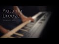 Autumn breeze \\ Original by Jacob's Piano \\ Relaxing Piano