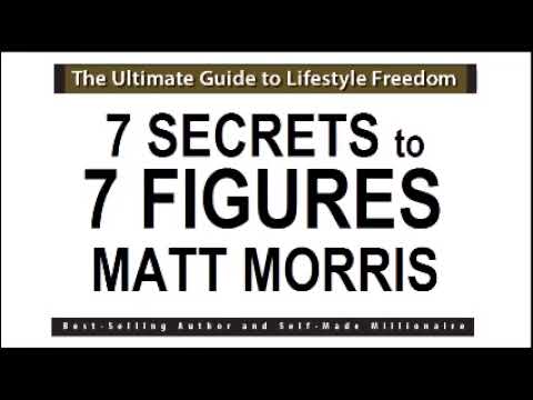 7 SECRETS TO 7 FIGURES BY MATT MORRIS360p