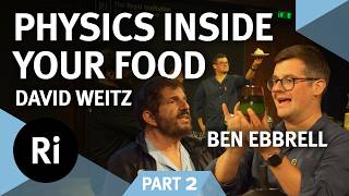 (Part 2) The Science of Cooking: What's Happening to Your Food | With Ben Ebbrell & David Weitz