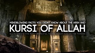 The Throne (Kursi) of Allah - Mind-blowing