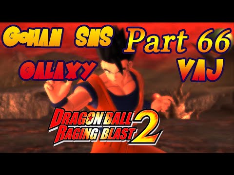 VaJ: Dragon Ball Raging Blast 2 - Gohan SnS's Galaxy - Parte 66.