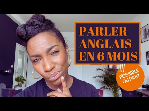 Peut On Apprendre L Anglais En 6 Mois PARLER ANGLAIS EN 6MOIS: c'est possible