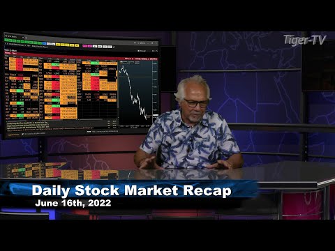 June 16th, Daily Market Recap - 2022
