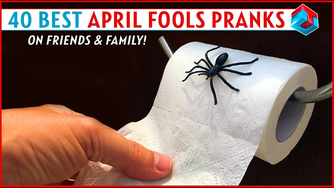 40 Best April Fools Pranks on Friends & Family!