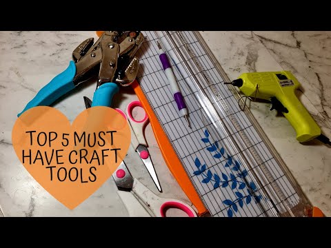 Top 5 Must Have Craft Tools
