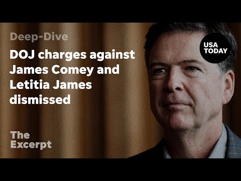 DOJ charges against James Comey and Letitia James dismissed The Excerpt