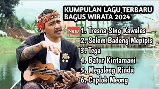 Download lagu Bagus Wirata Full Album Terbaru 2024 || Tresna Sing Kawales | Terpopuler mp3