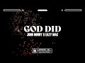 John Nonny Eazy Mac God Did
