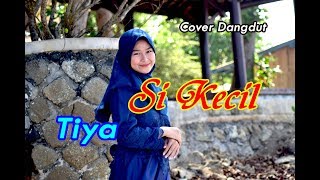 SI KECIL (Rita Sugiarto) - Tiya # Dangdut Cover SI KECIL (Rita Sugiarto) - Tiya # Dangdut Cover