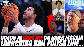 Coach JB GOES OFF On Jared McCain Launching Nail Polish Line...