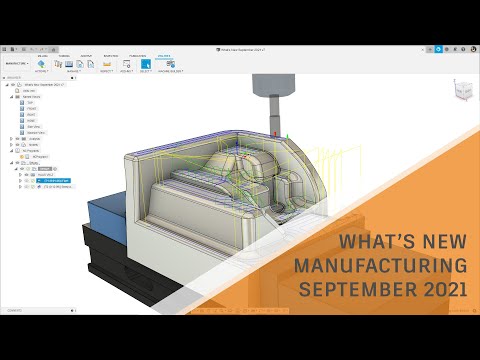 What's New in Fusion 360 Manufacturing - September 2021 | Autodesk Fusion 360