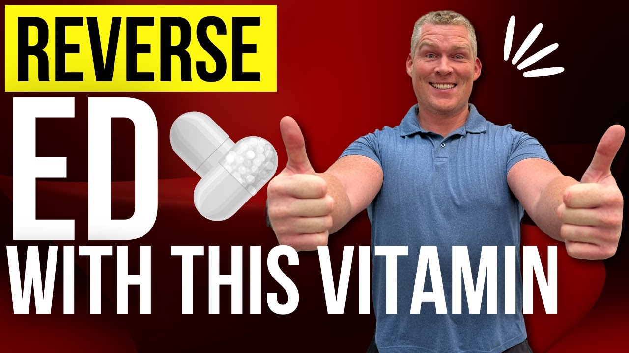 How To Reverse ED With Vitamin B3 (Niacin)