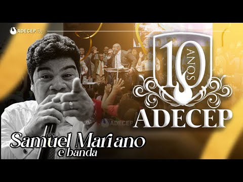Samuel Mariano | Gideões e os Trezentos #ADECEP10anos