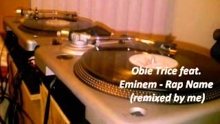 Obie Trice feat. Eminem - Rap Name remix