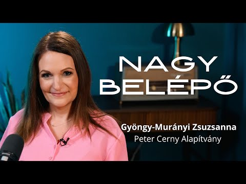 NAGY BELÉPŐ, 8. rész - Gyöngy-Murányi Zsuzsanna (Peter Cerny Alapítvány)