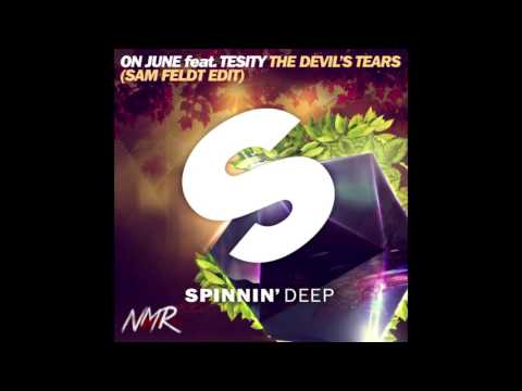 On June Feat. Tesity - The Devil's Tears (Sam Feldt Edit)