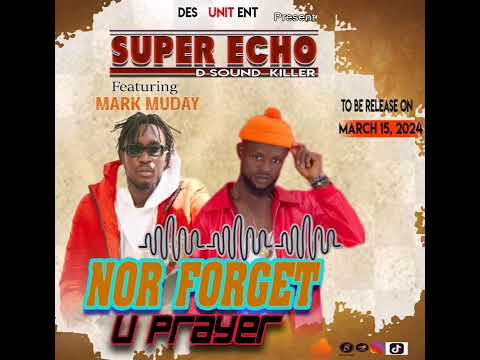 Nor Forget U Prayer (feat. Mark Muday)