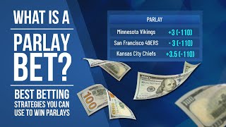 What Is A Parlay Bet? Top Betting Strategies You S