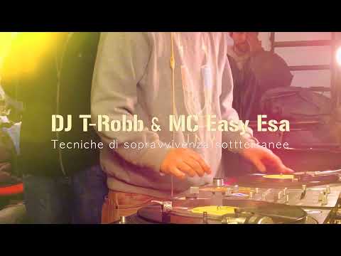 DJ T-Robb & MC Easy Esa - Tecniche di sopravvivenza sotteranea