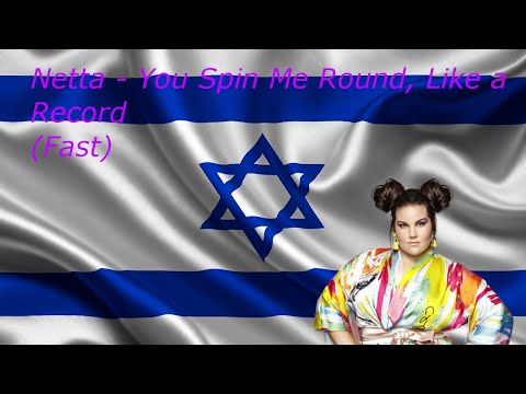 Netta - You Spin Me Round, Like a Record (Fast)