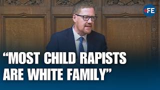 Scared To Be Called "Islamophobic"?: UK Labour MP Claims Most Child Abusers Are White Family