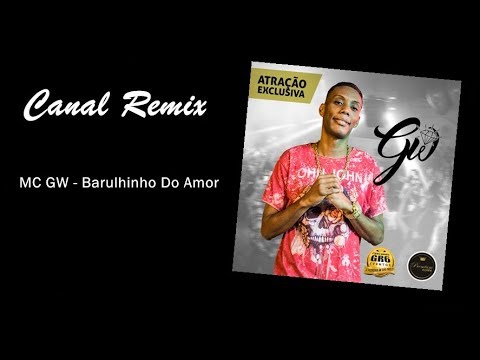 MC GW - Barulhinho Do Amor (Remix Dutch)