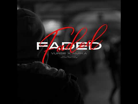 Amika Priya - Faded Ft. Vurse (Prodby: CarlNation)