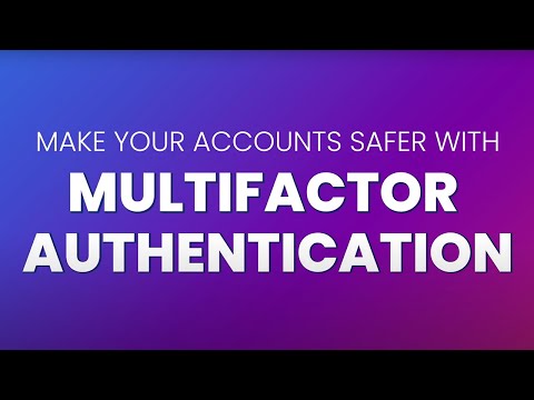 Make Your Accounts Safer with Multifactor Authentication (MFA)
