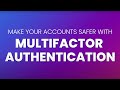 Make Your Accounts Safer With Multifactor Authentication MFA