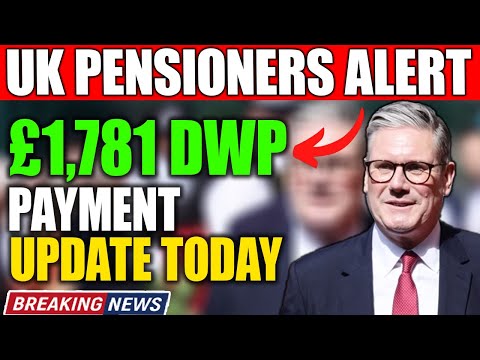 🚨 £1,781 DWP Payment Update – UK Pensioners Urged to Check Eligibility Now