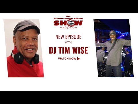 The SOULFUL HOUSE NATION SHOW - TIM WISE