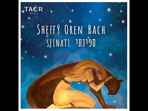 Sheffy Oren Bach - Sfinati / שפי אורן בך - ספינתי
