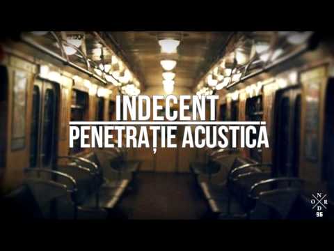 Indecent - Penetrație Acustică.