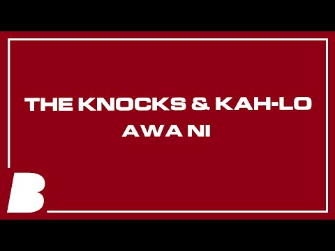 The Knocks & Kah-Lo - Awa Ni