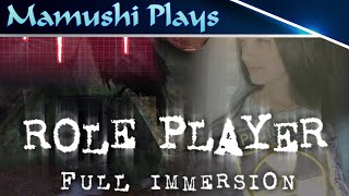 Role Player Full Immersion Gameplay - Quick Play