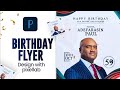 Creative Birthday Flyer Design How To Create Birthday Flyer On Smartphone PixelLab Tutorial 2023