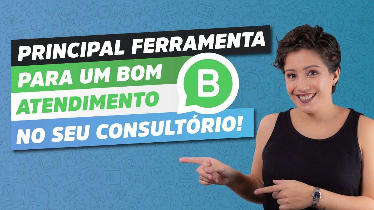 O jeito CERTO de utilizar o WHATSAPP BUSINESS no seu Consultório. Para garantir mais agendamentos