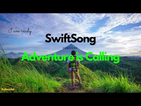 [SwiftSong] - Adventure is Calling- [feat. Vens Adams]