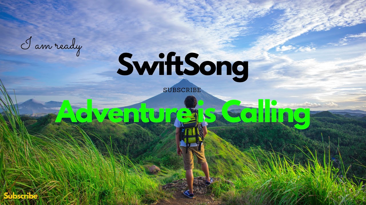 [SwiftSong] - Adventure is Calling- [feat. Vens Adams]