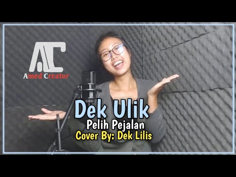 Dek Lilis Cover// Dek Ulik Pelih Pejalan