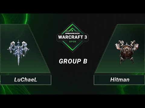 WC3 - LuChaeL vs. Hitman - Group B - DreamHack WarCraft 3 Open Finals 2021