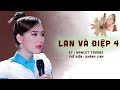 LAN VÀ ĐIỆP 4 Khánh Linh Hát Trữ Tình Gây Xúc động Người Nghe