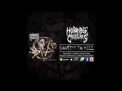HORRIBLE CREATURES - Confess To Kill (OFFICIAL AUDIO)